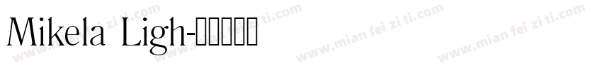 Mikela Ligh字体转换